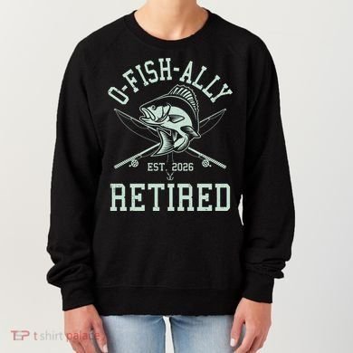 O-Fish-Ally Retired EST 2026 Women's Sweatshirt