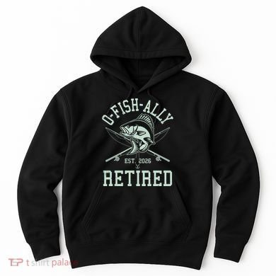 O-Fish-Ally Retired EST 2026 Hoodie