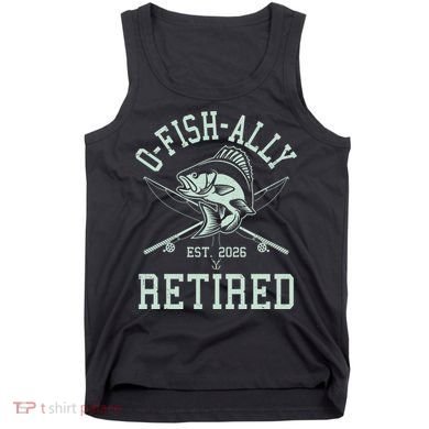 O-Fish-Ally Retired EST 2026 Tank Top