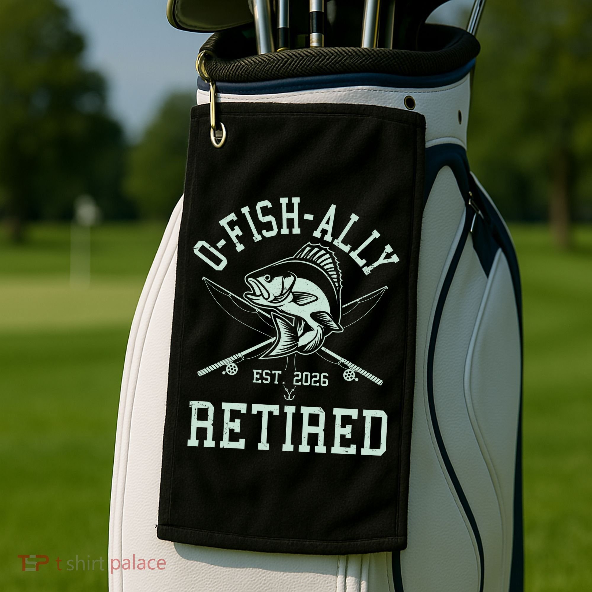 O-Fish-Ally Retired EST 2026 Golf Towel