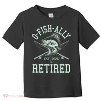 O-Fish-Ally Retired EST 2026 Toddler T-Shirt thumb 0
