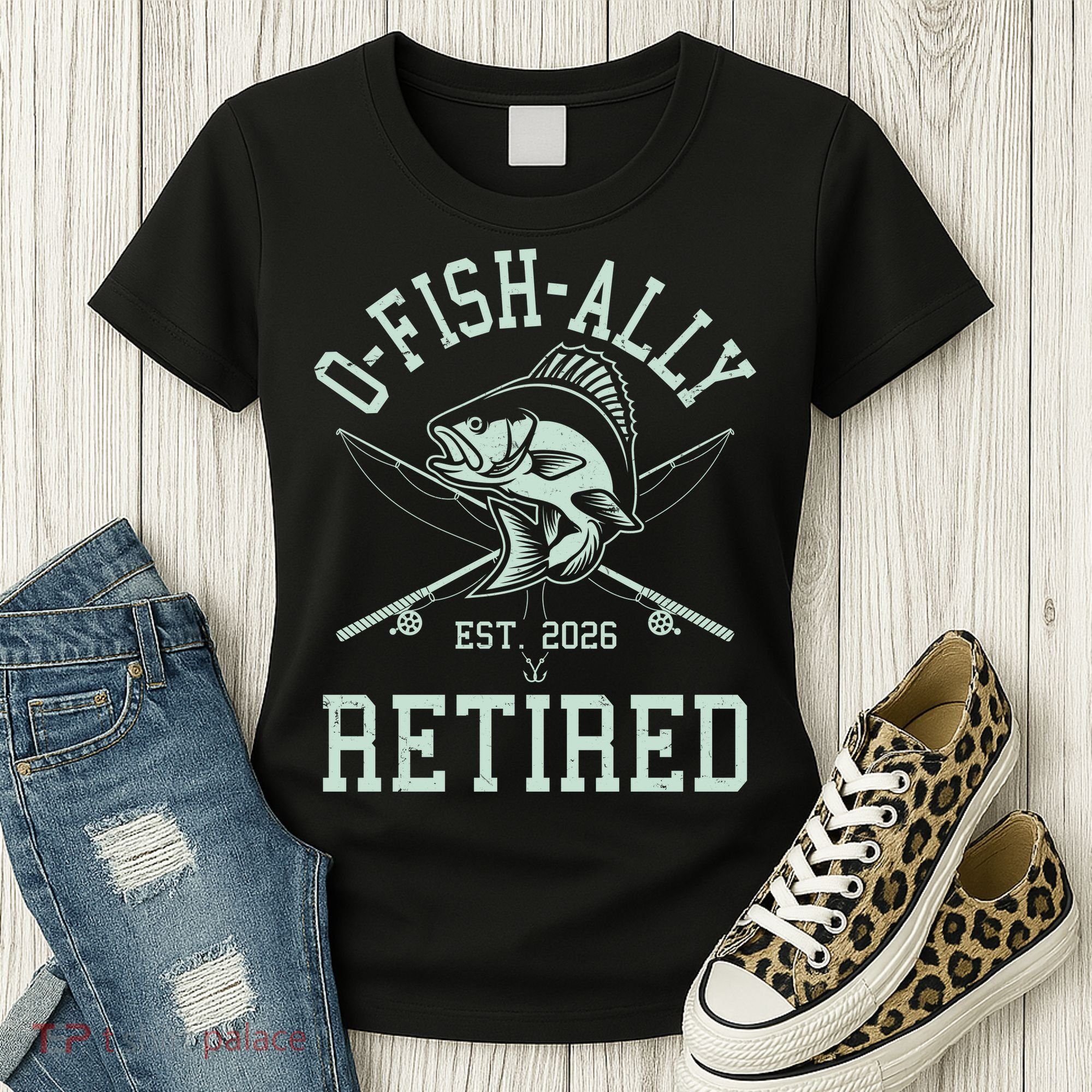 O-Fish-Ally Retired EST 2026 Women's T-Shirt