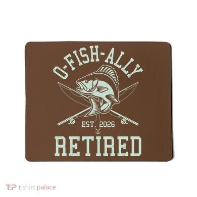 O-Fish-Ally Retired EST 2026 Mousepad