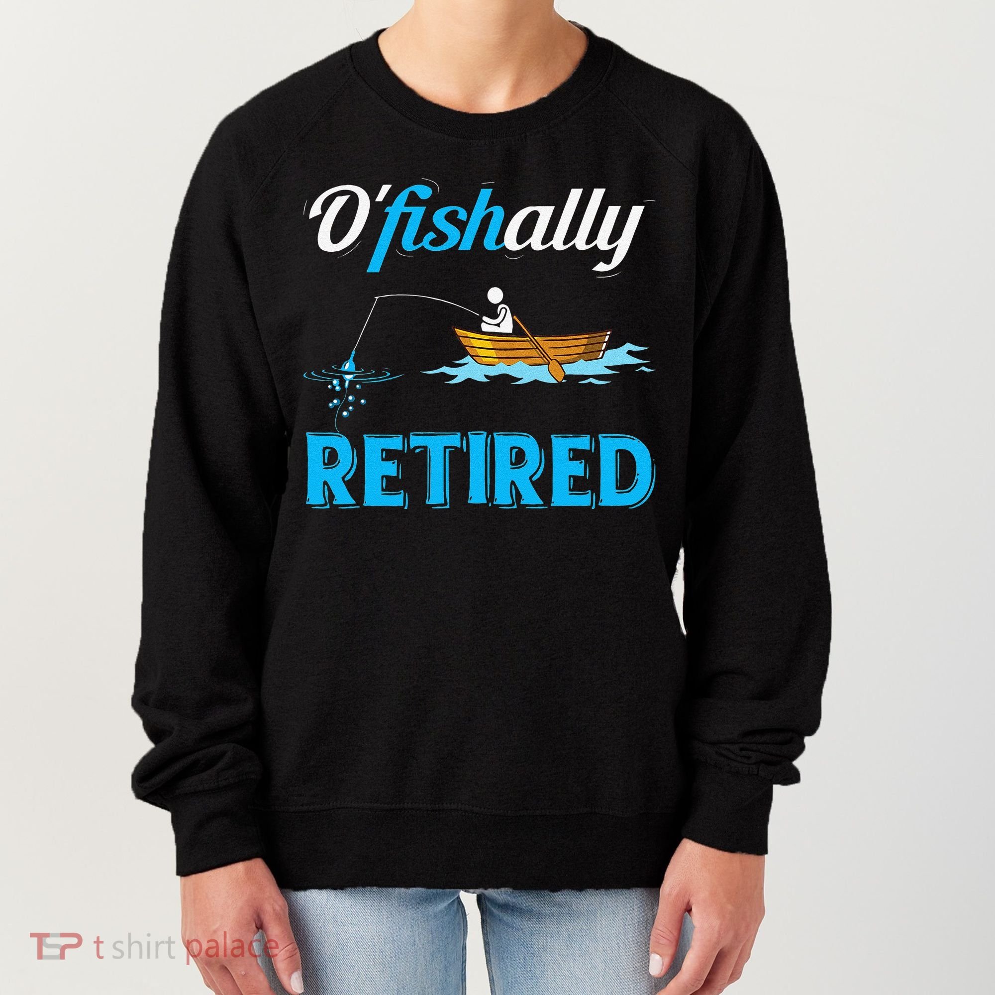 OFishally Retired Funny Fisherman Retirement Gift Women's Sweatshirt