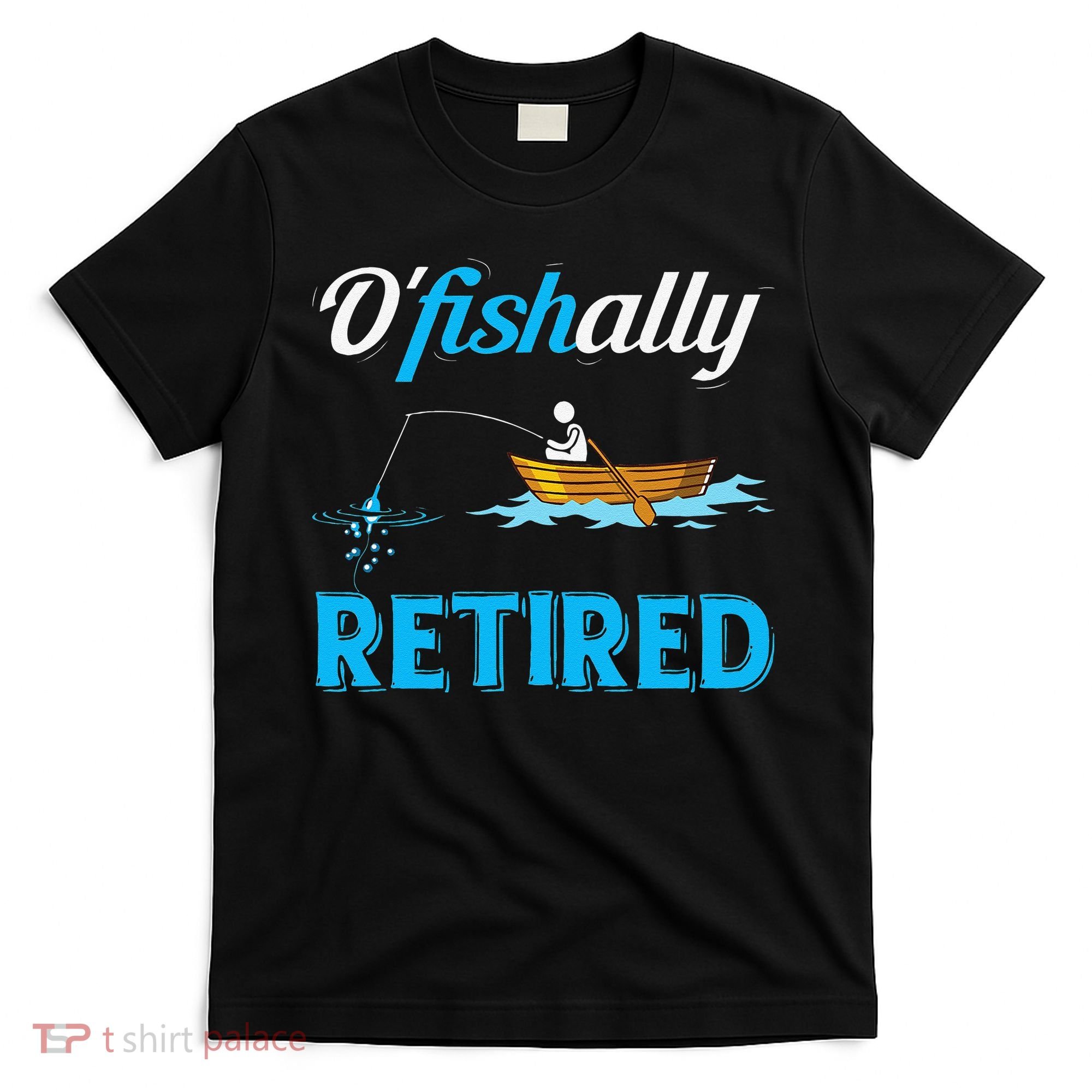 OFishally Retired Funny Fisherman Retirement Gift T-Shirt