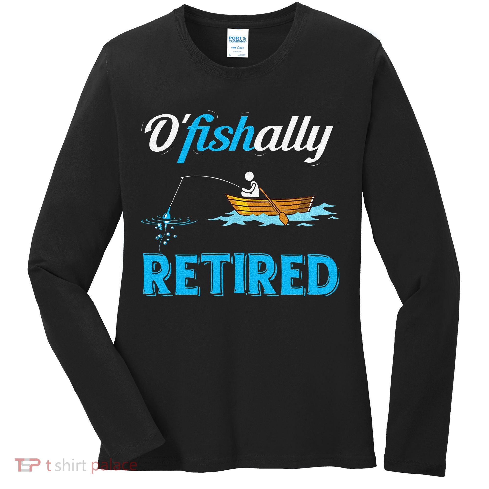OFishally Retired Funny Fisherman Retirement Gift Women's Long Sleeve Shirt