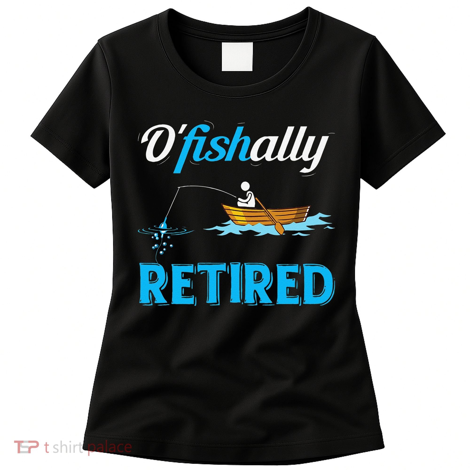 OFishally Retired Funny Fisherman Retirement Gift Women's T-Shirt