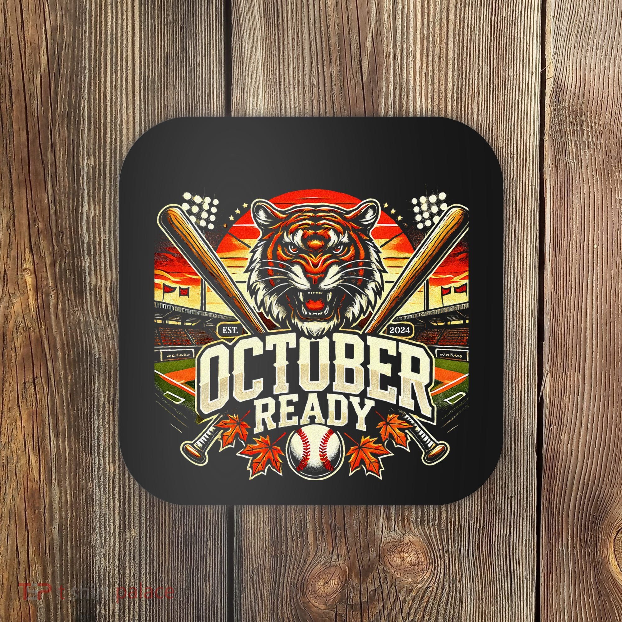 October Ready Funny For Ready Tiger Coaster