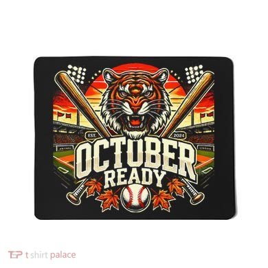 October Ready Funny For Ready Tiger Mousepad