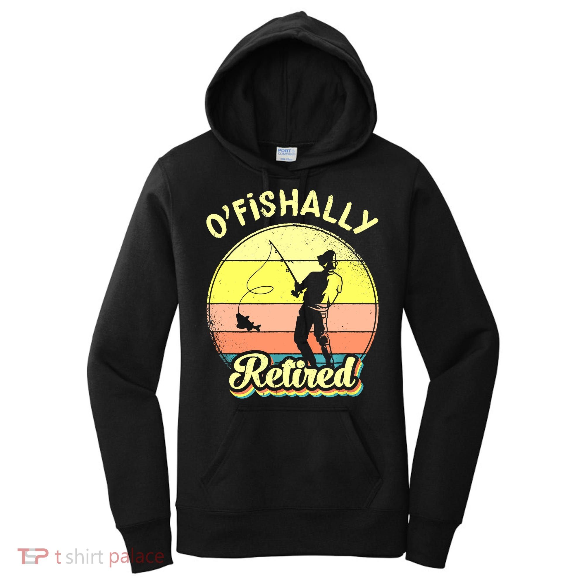 Ofishally Retired Fishing Retirement Women's Hoodie