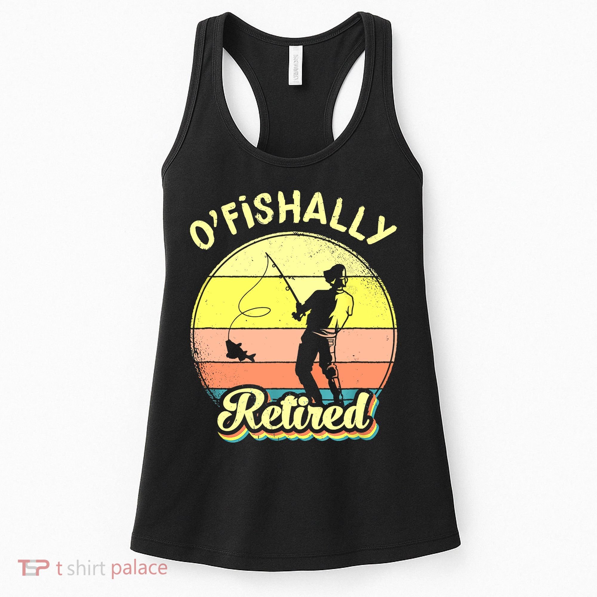 Ofishally Retired Fishing Retirement Women's Tank Top