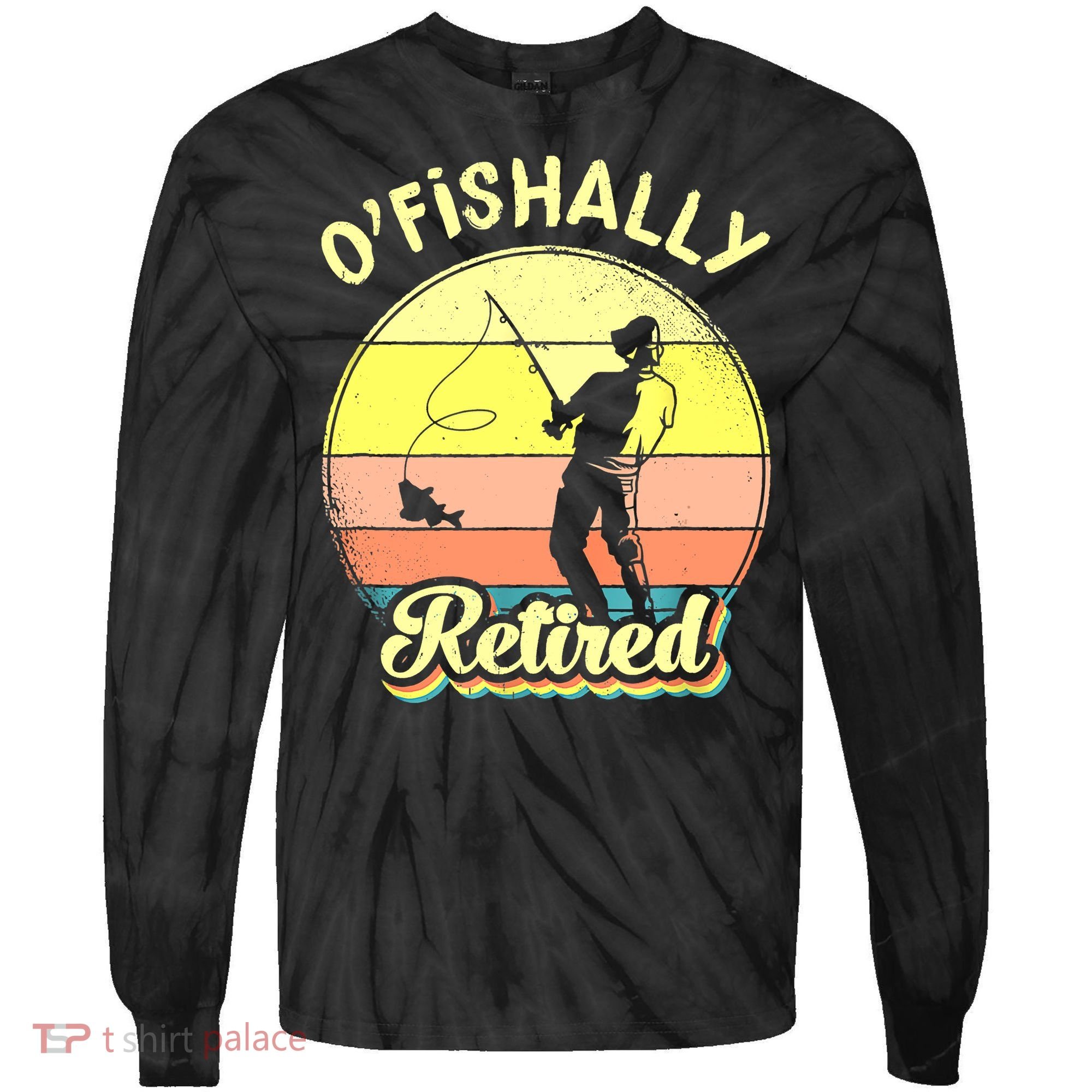 Ofishally Retired Fishing Retirement Tie-Dye Long Sleeve Shirt