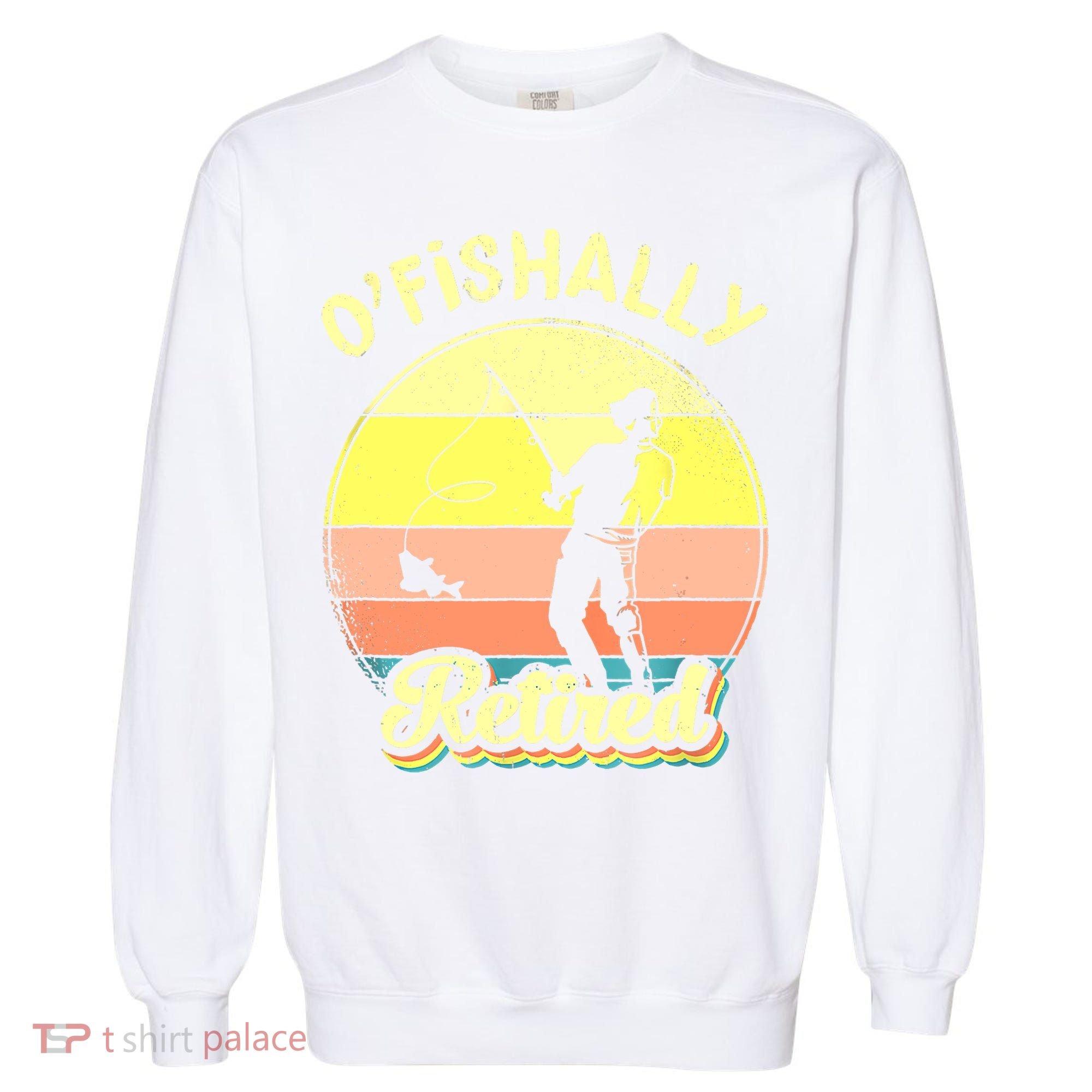 Ofishally Retired Fishing Retirement Garment-Dyed Sweatshirt
