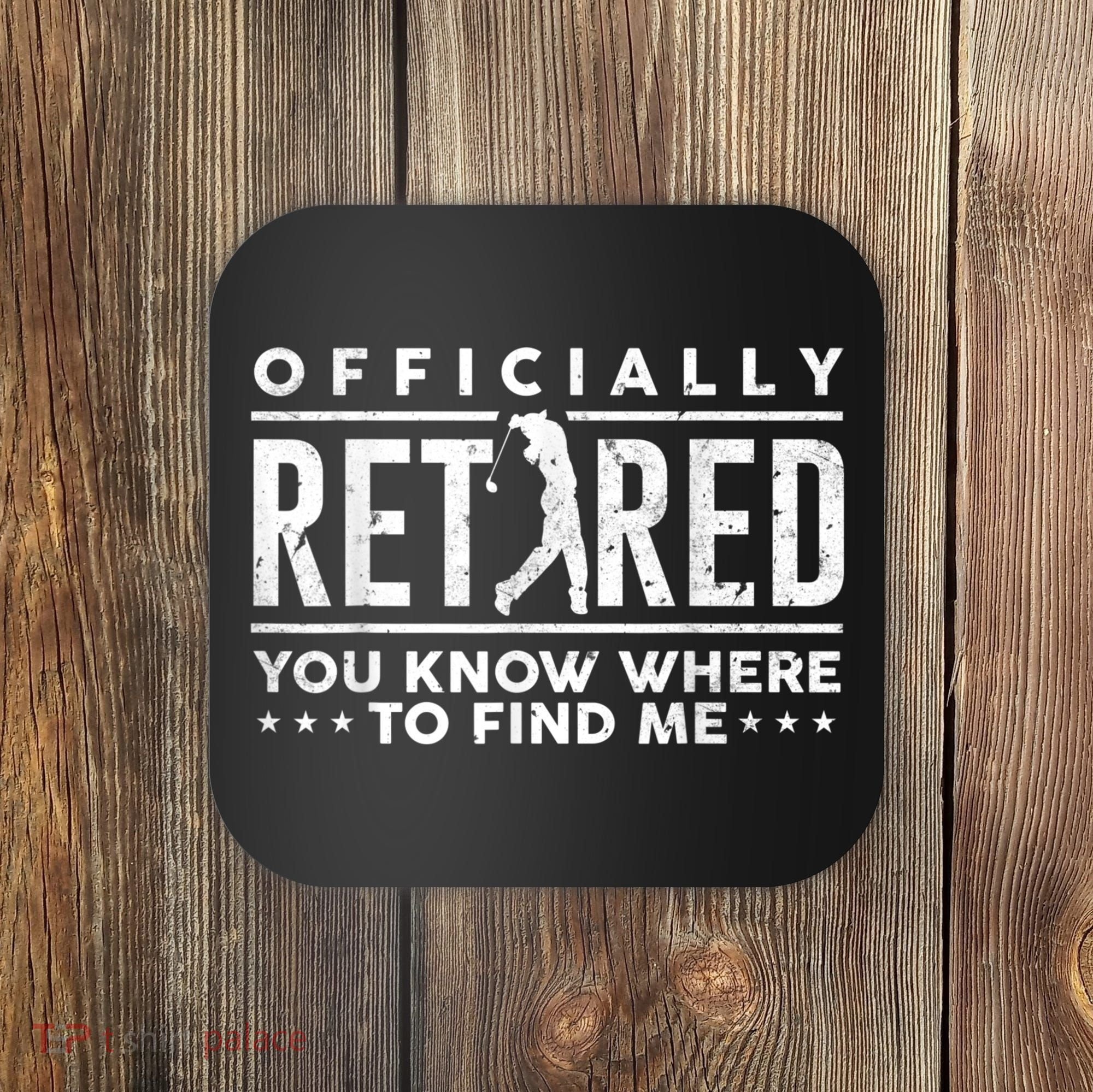 Officially Retired Golf Dad Golfing Retirement Golfer Coaster