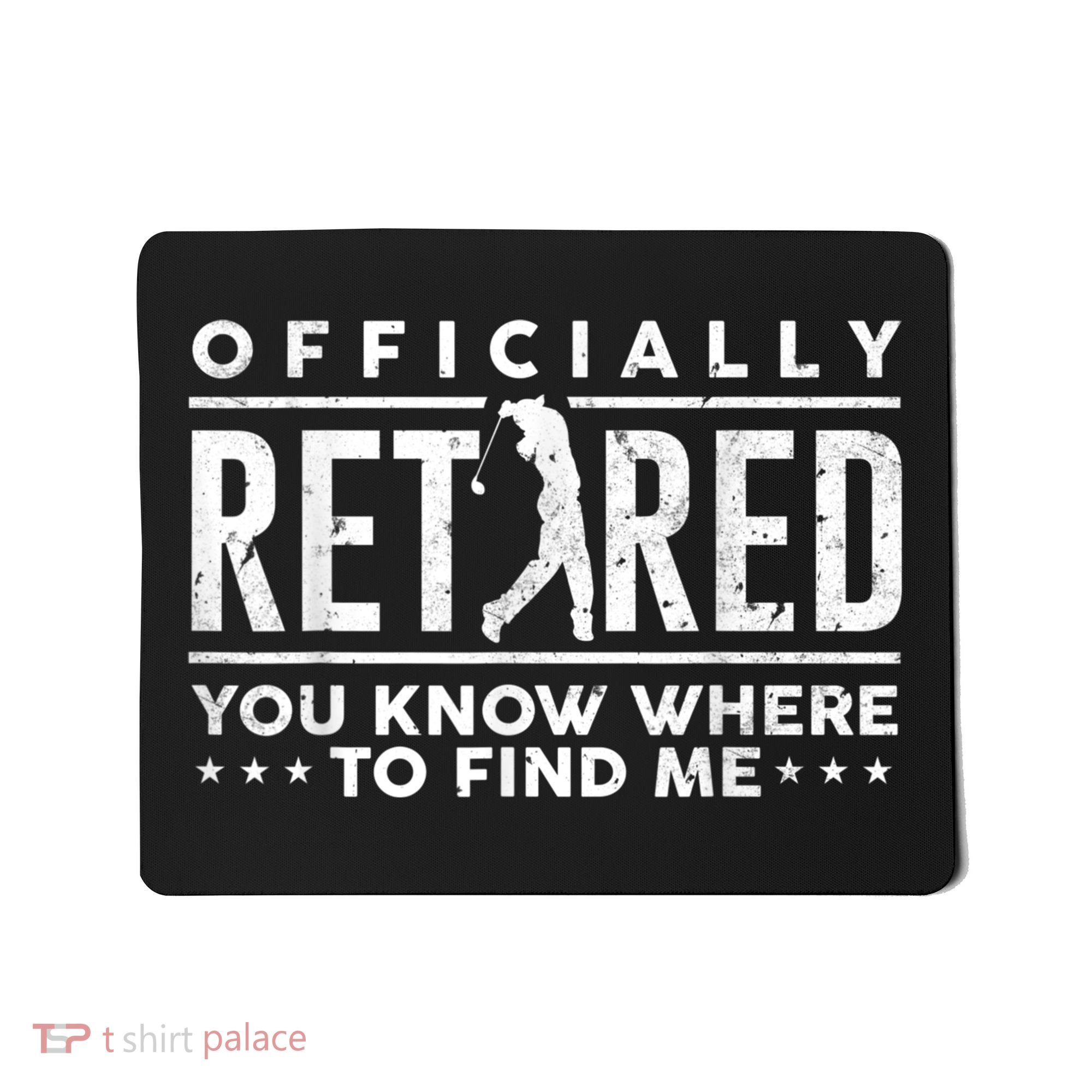 Officially Retired Golf Dad Golfing Retirement Golfer Mousepad