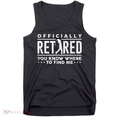 Officially Retired Golf Dad Golfing Retirement Golfer Tank Top