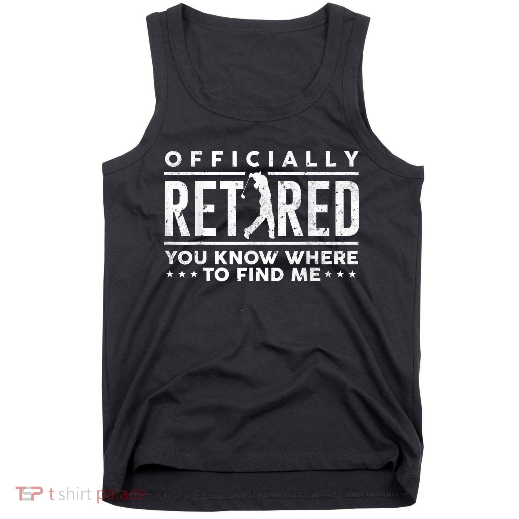 Officially Retired Golf Dad Golfing Retirement Golfer Tank Top