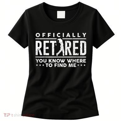 Officially Retired Golf Dad Golfing Retirement Golfer Women's T-Shirt