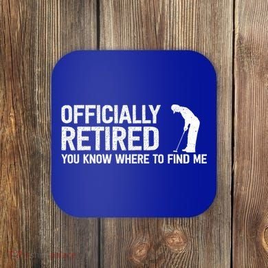 Officially Retired Gift Golf Dad Golfing Retiret Golfer Gift Coaster