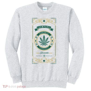 Organic Cannabis Medical Marijuana Sweatshirt