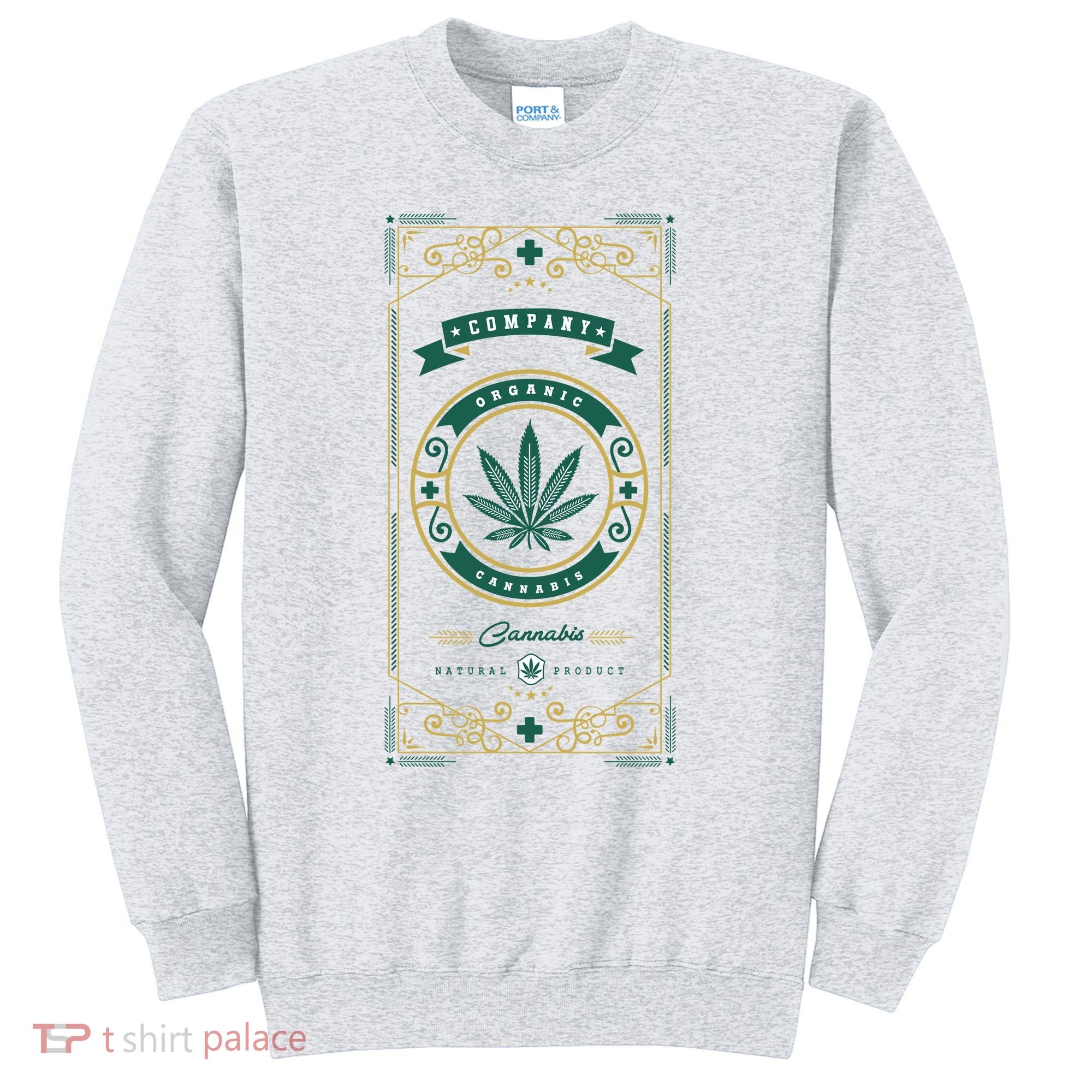 Organic Cannabis Medical Marijuana Sweatshirt