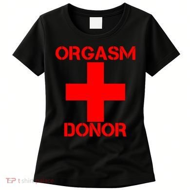 Orgasm Donor Red Imprint Women's T-Shirt