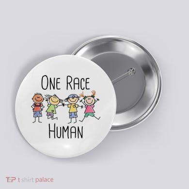 One Race Human Anti Racism Diversity Day Button
