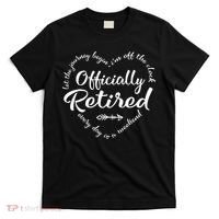 Officially Retired Let The Journey Begin IM Off The Clock T-Shirt thumb 0