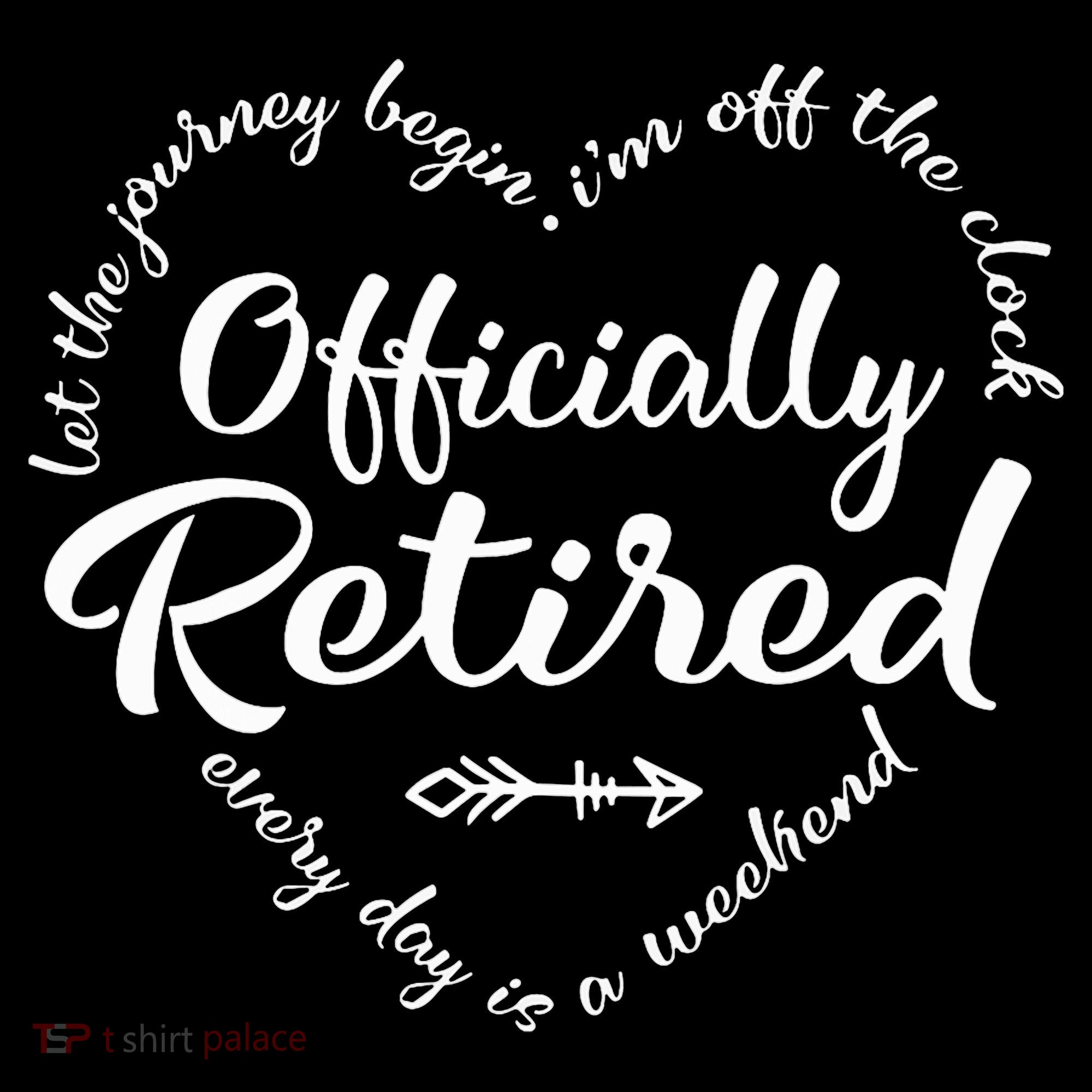 Officially Retired Let The Journey Begin IM Off The Clock Women's Hoodie