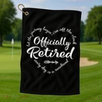 Officially Retired Let The Journey Begin IM Off The Clock Golf Towel thumb 1