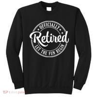 Officially Retired Let The Fun Begin Sweatshirt thumb 0
