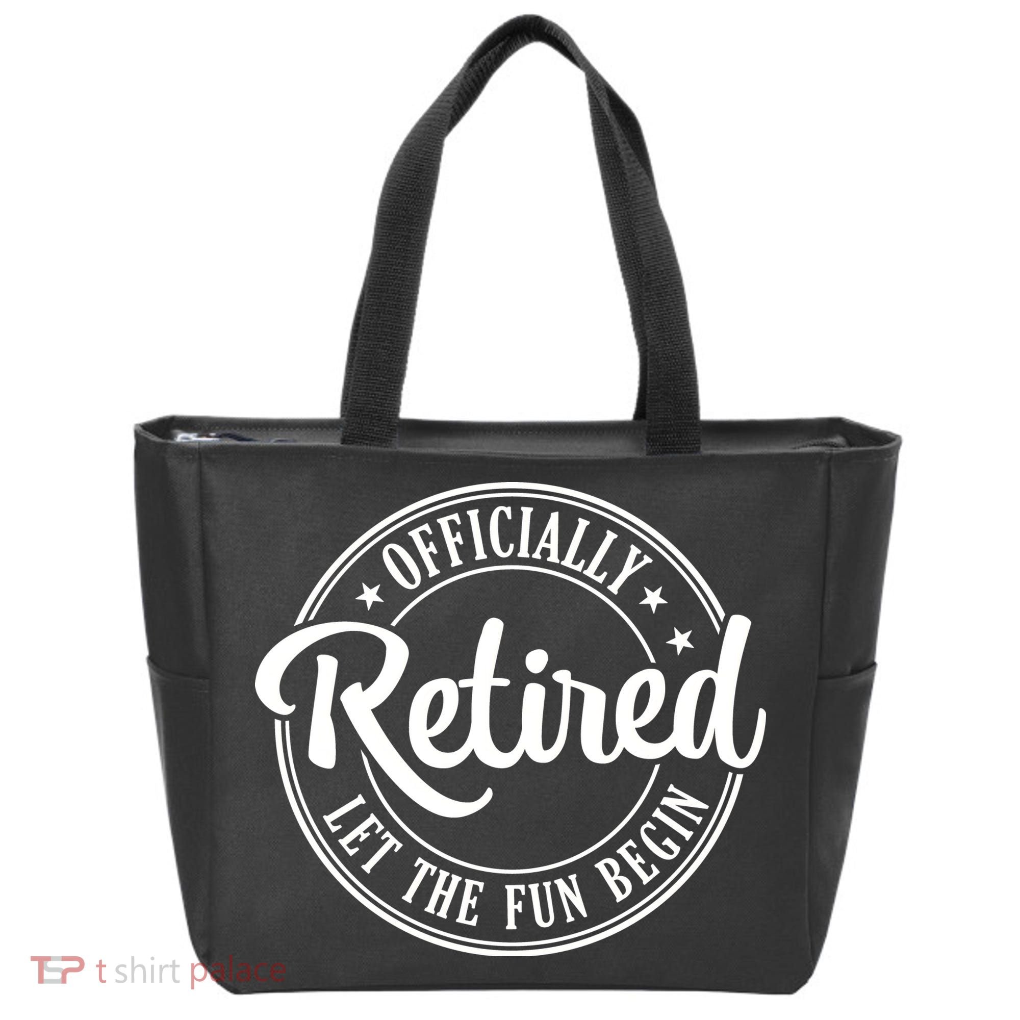 Officially Retired Let The Fun Begin Tote Bag