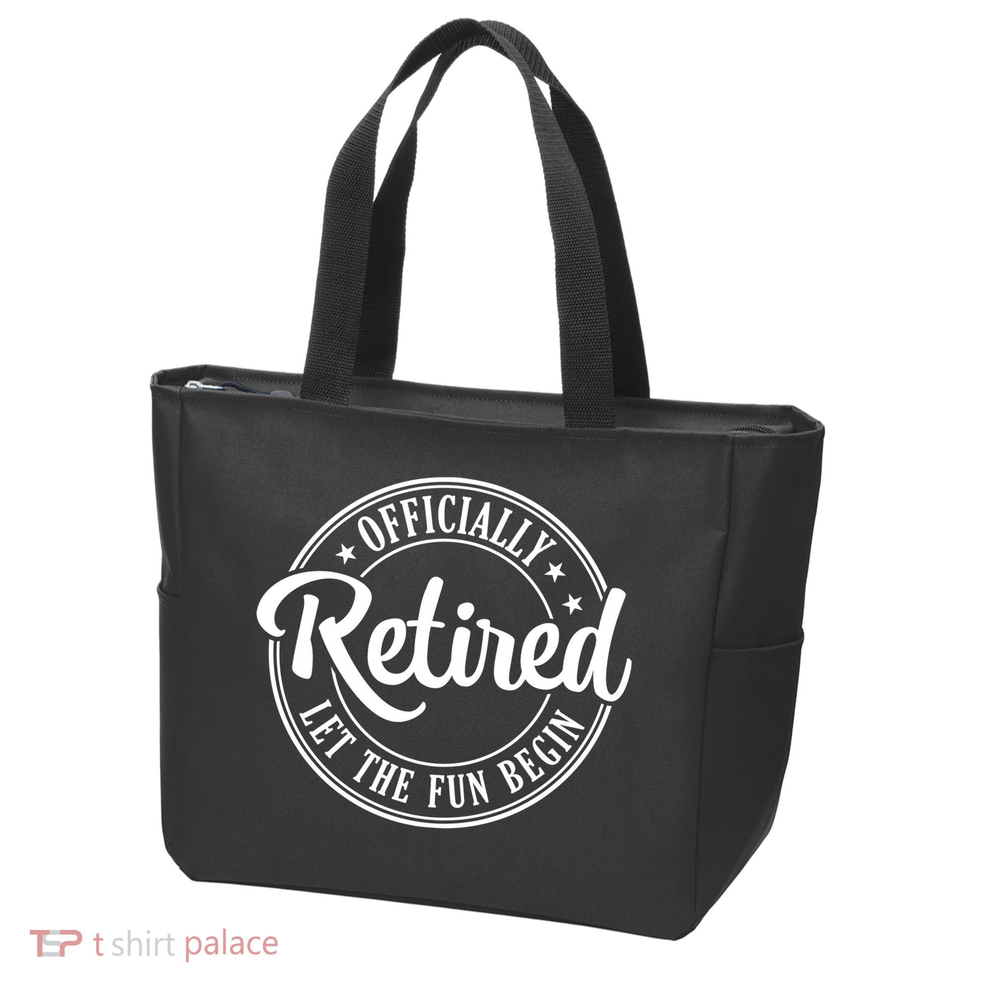Officially Retired Let The Fun Begin Tote Bag