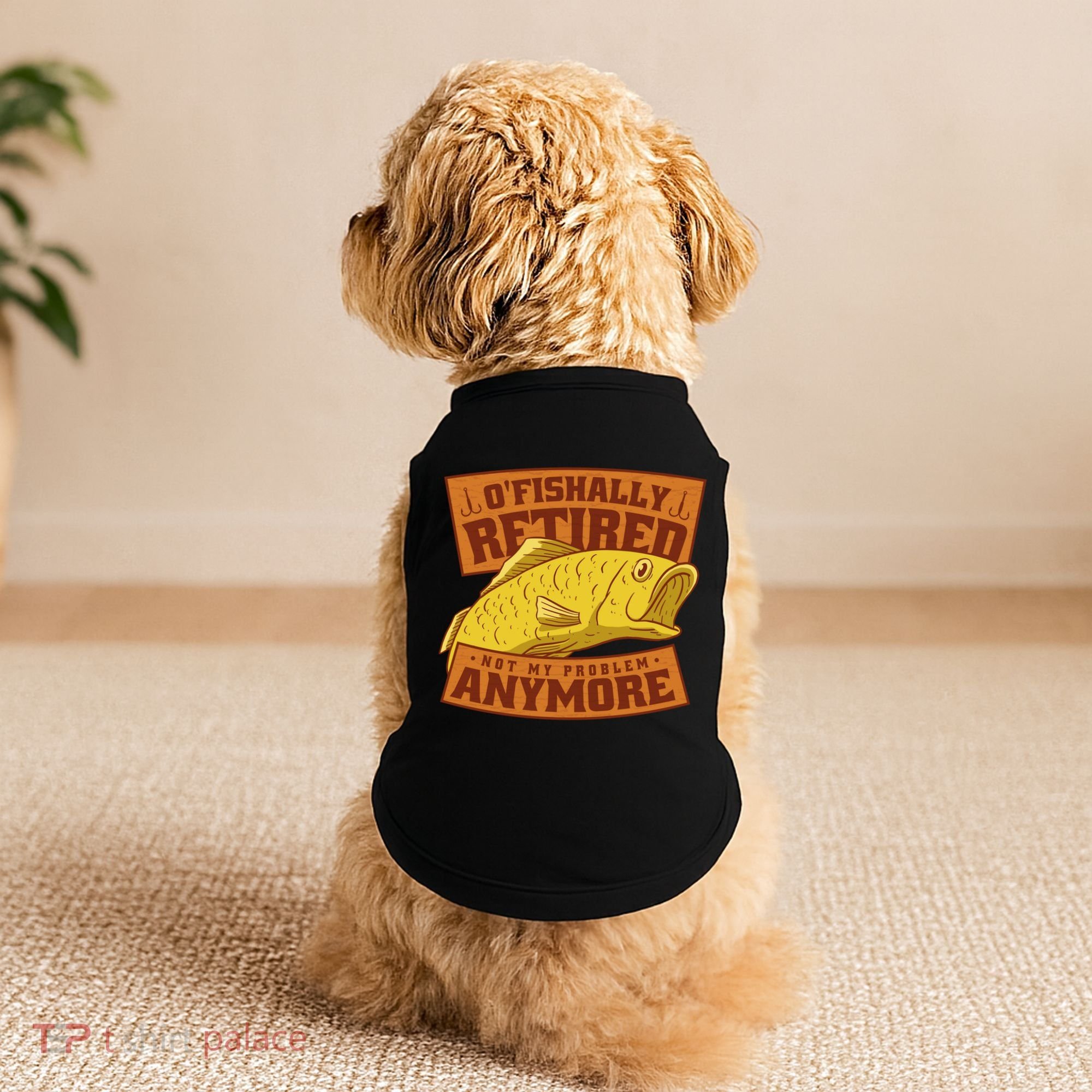 O'fishally Retired Not My Problem Anymore Funny Fishing Meme Cool Gift Doggie Tank