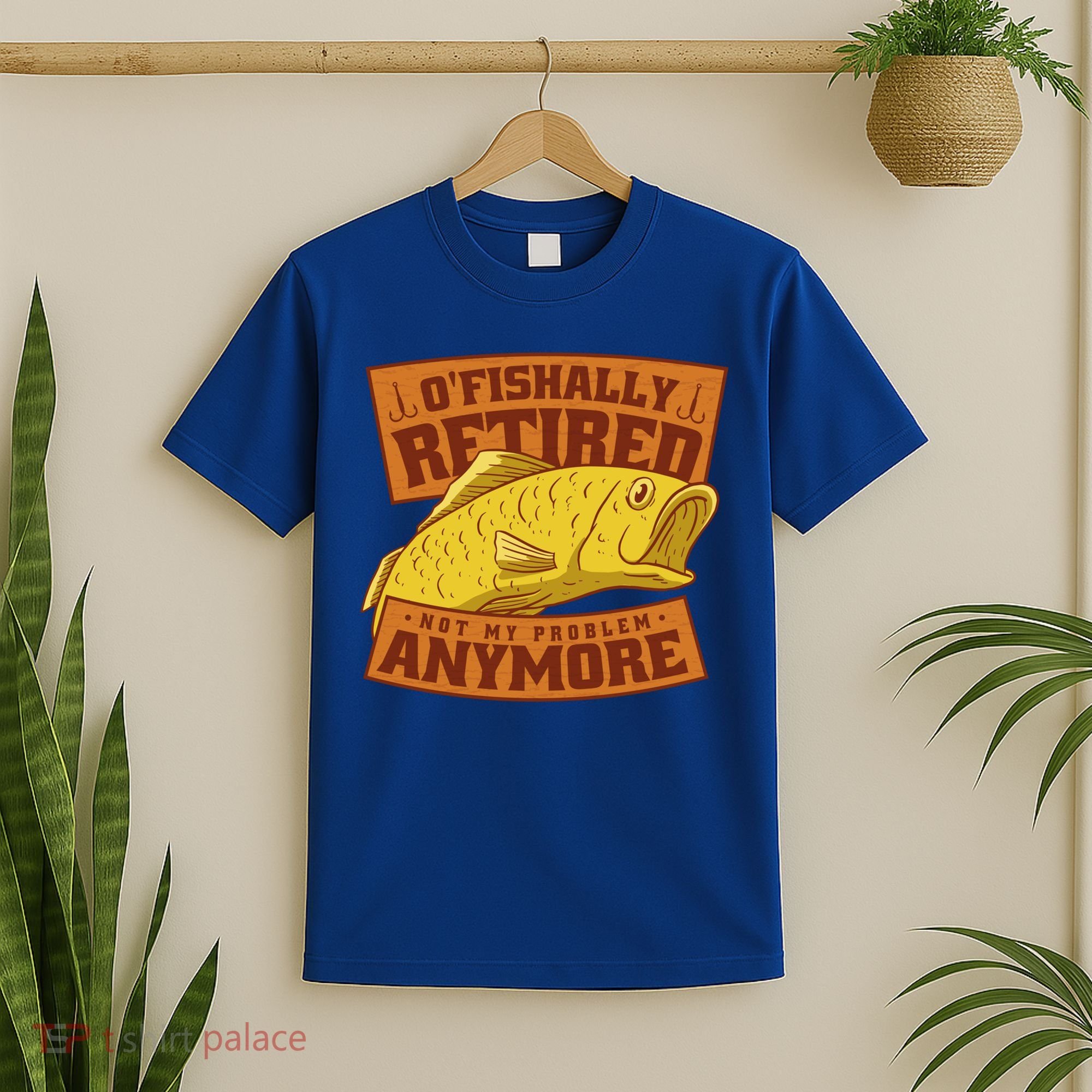 O'fishally Retired Not My Problem Anymore Funny Fishing Meme Cool Gift T-Shirt