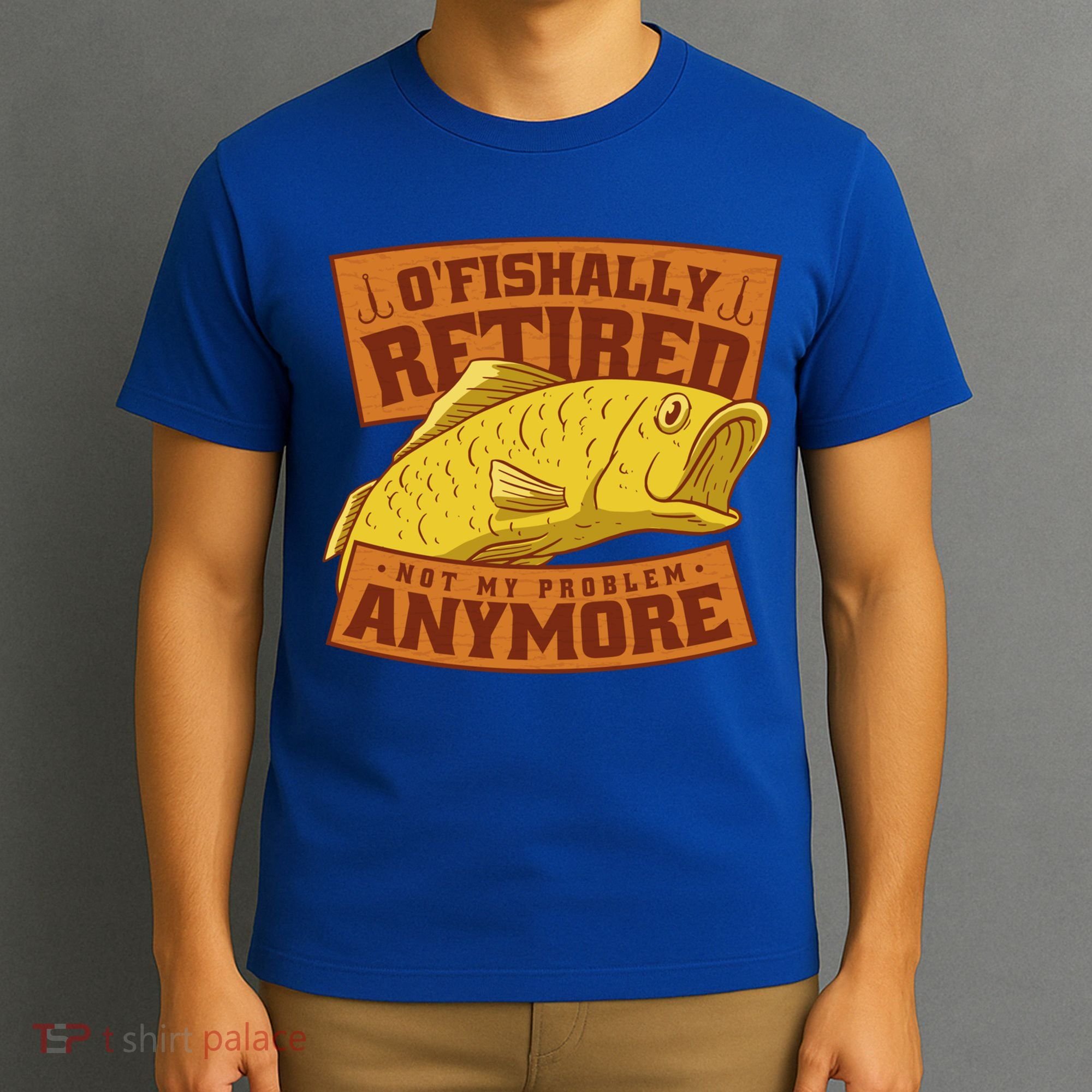 O'fishally Retired Not My Problem Anymore Funny Fishing Meme Cool Gift T-Shirt