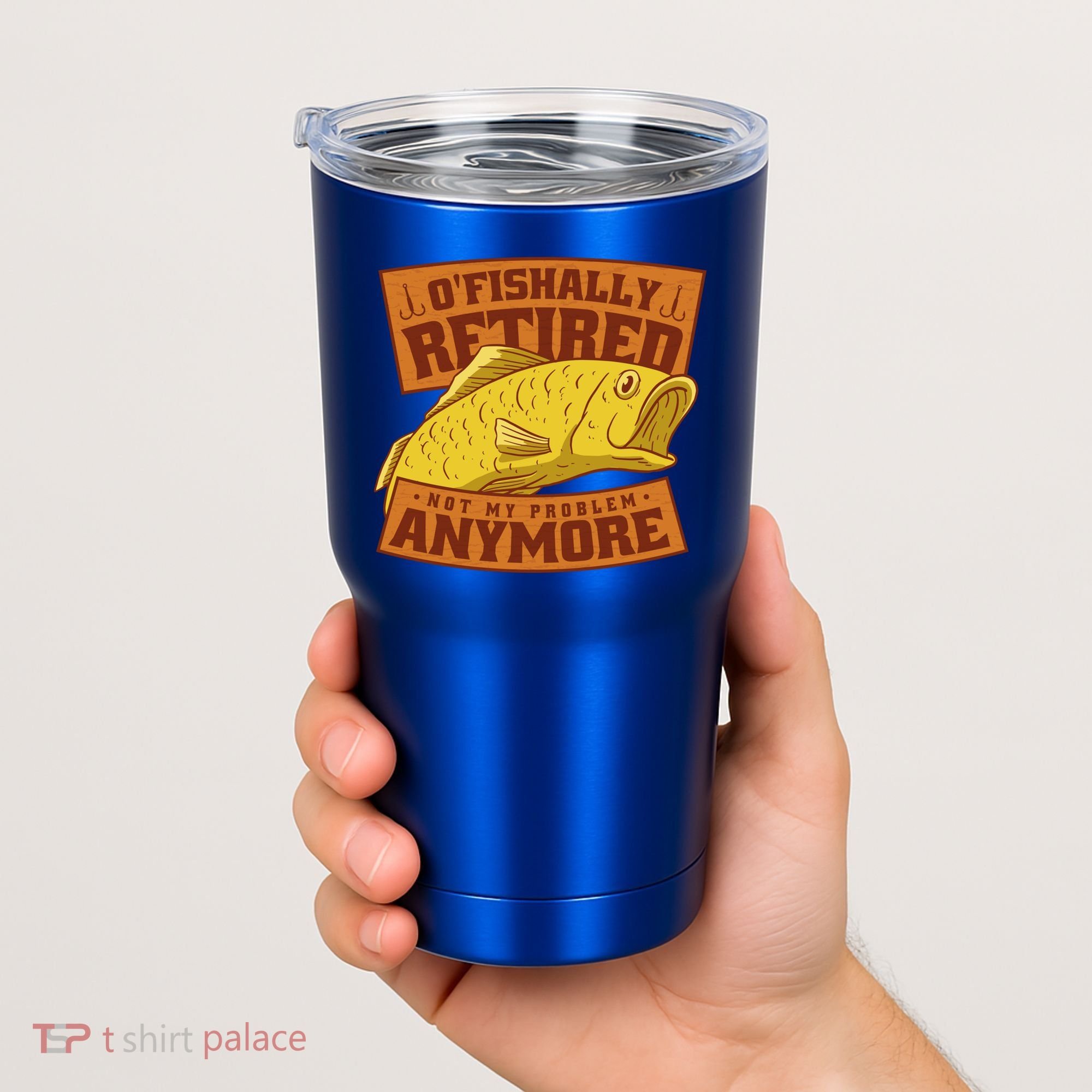 O'fishally Retired Not My Problem Anymore Funny Fishing Meme Cool Gift Tumbler