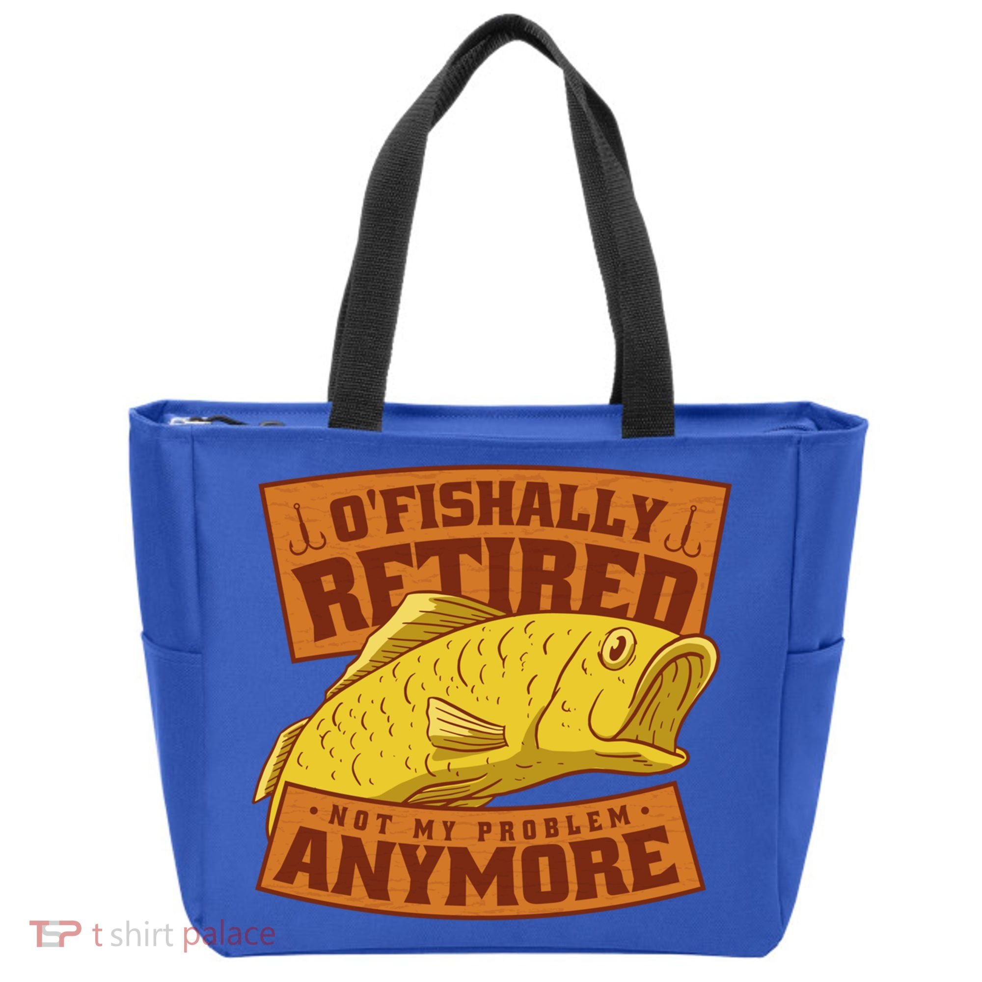 O'fishally Retired Not My Problem Anymore Funny Fishing Meme Cool Gift Tote Bag