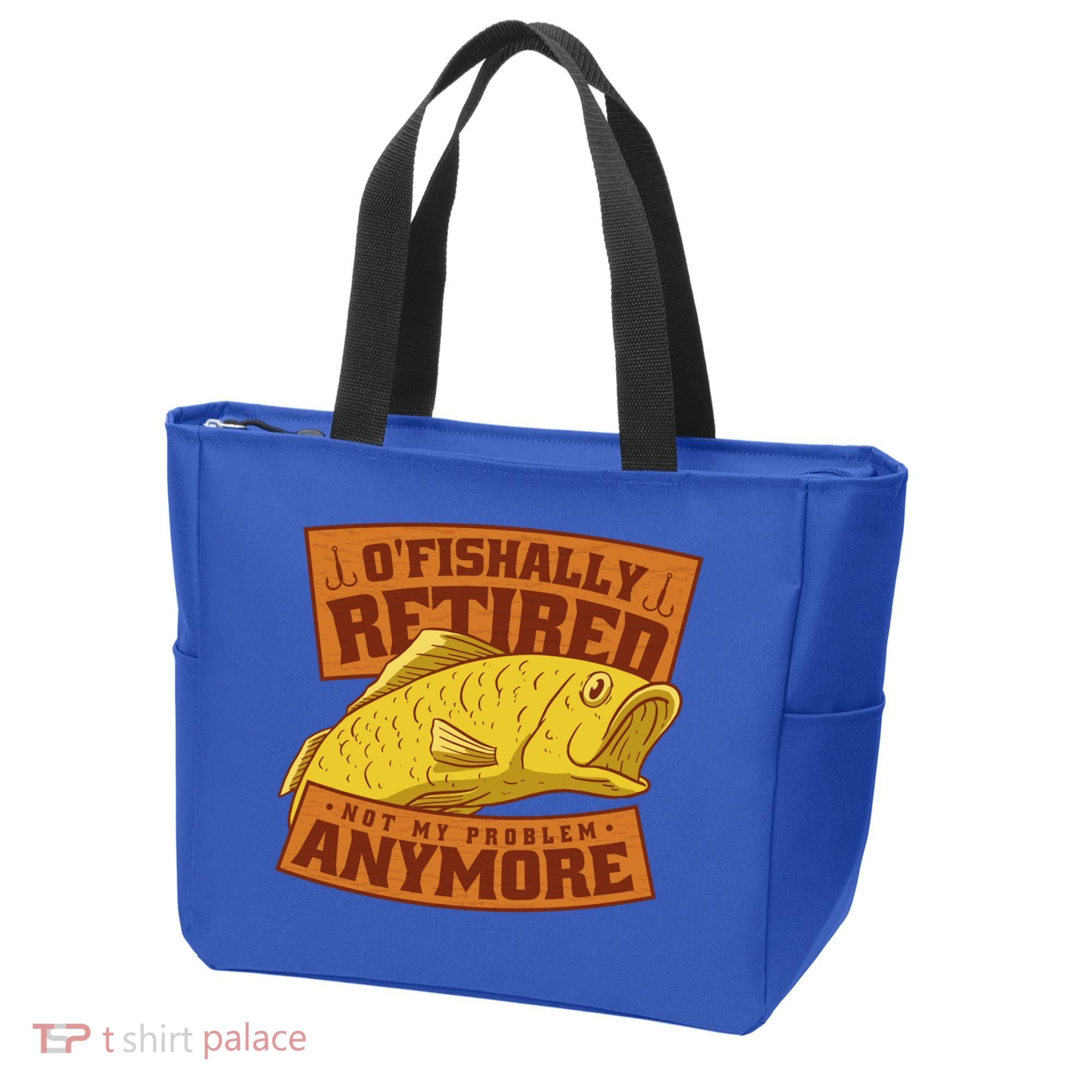 O'fishally Retired Not My Problem Anymore Funny Fishing Meme Cool Gift Tote Bag