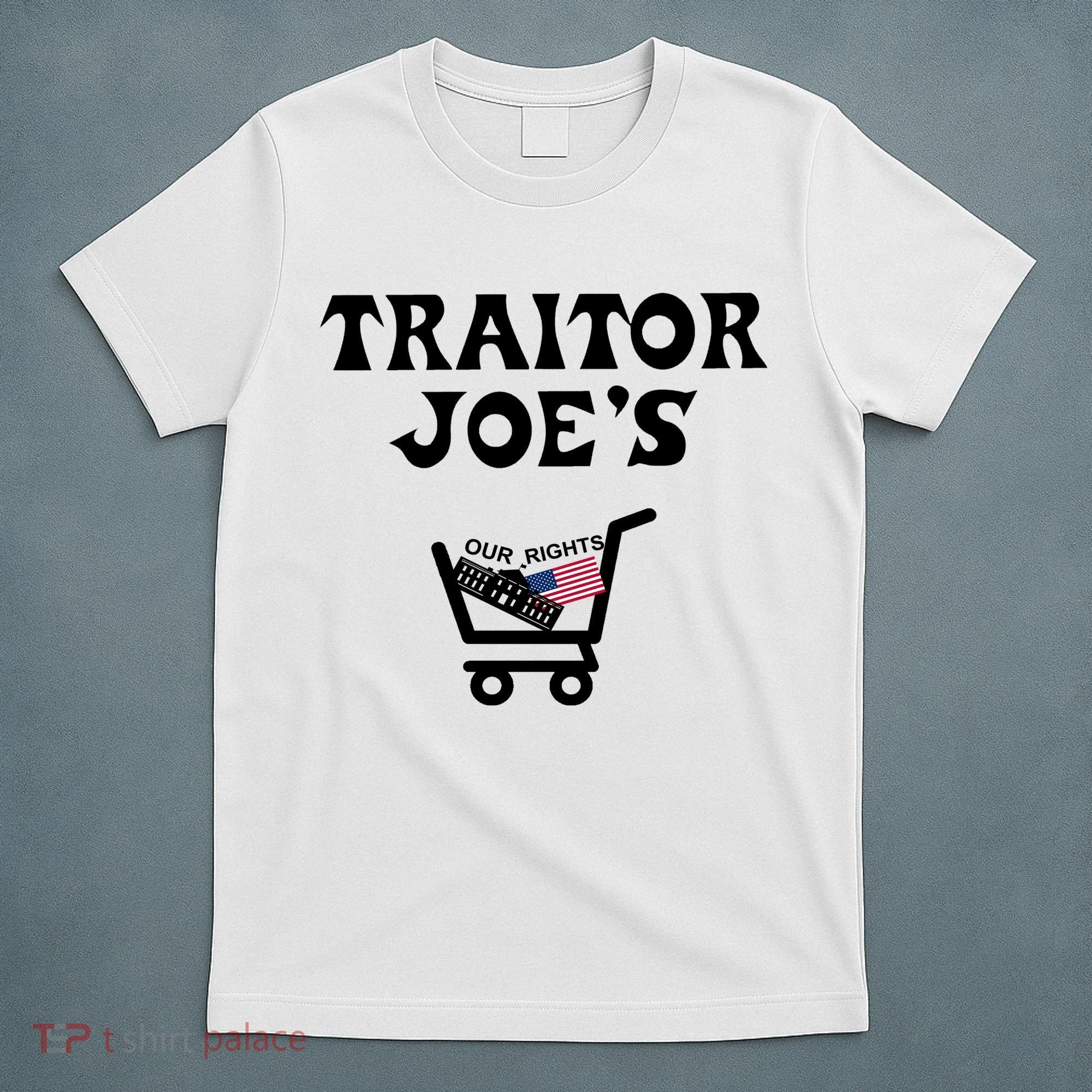 Our Rights Traitor Joe's USA T-Shirt