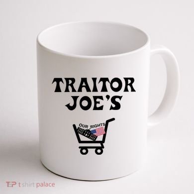 Our Rights Traitor Joe's USA Coffee Mug back
