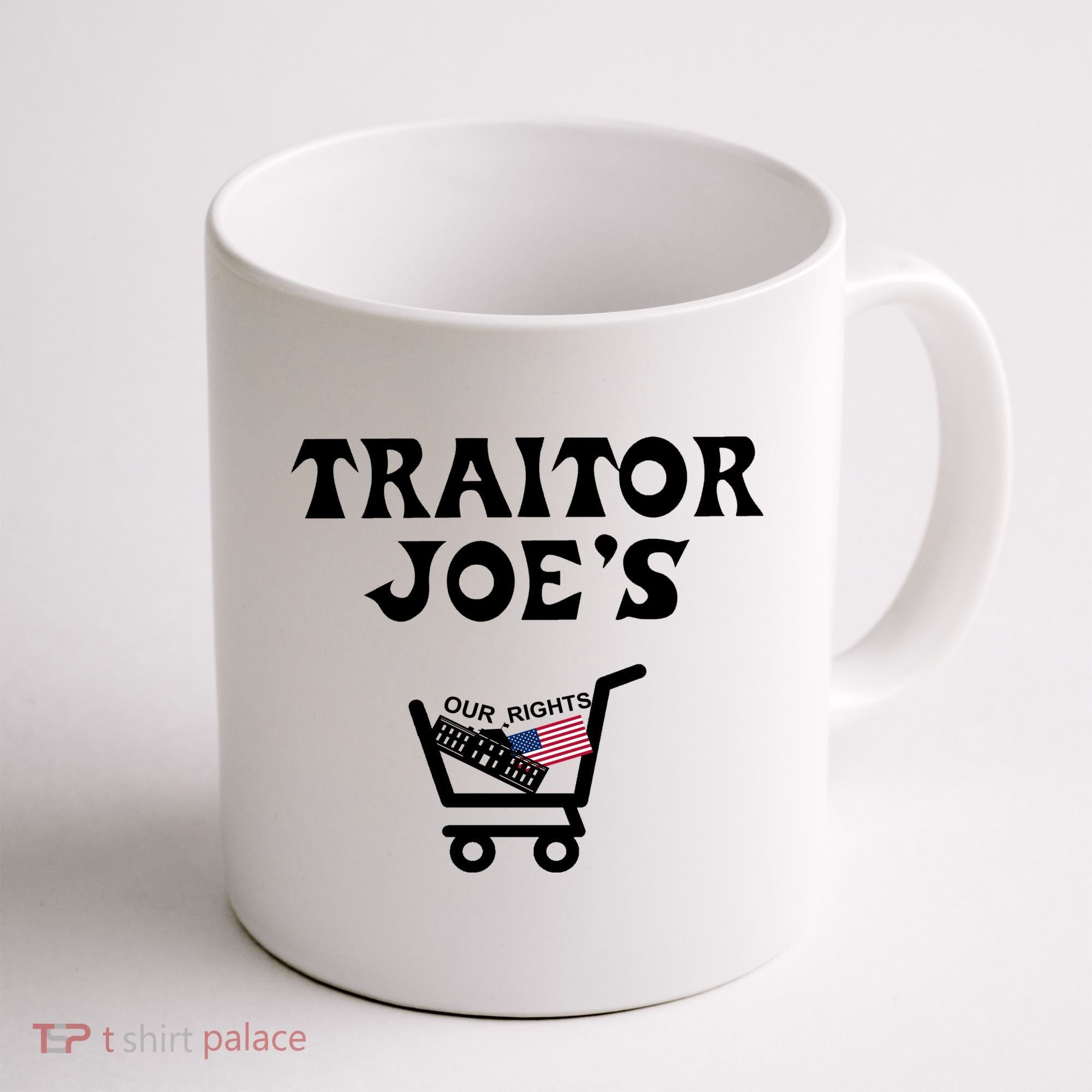 Our Rights Traitor Joe's USA Coffee Mug