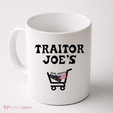 Our Rights Traitor Joe's USA Coffee Mug