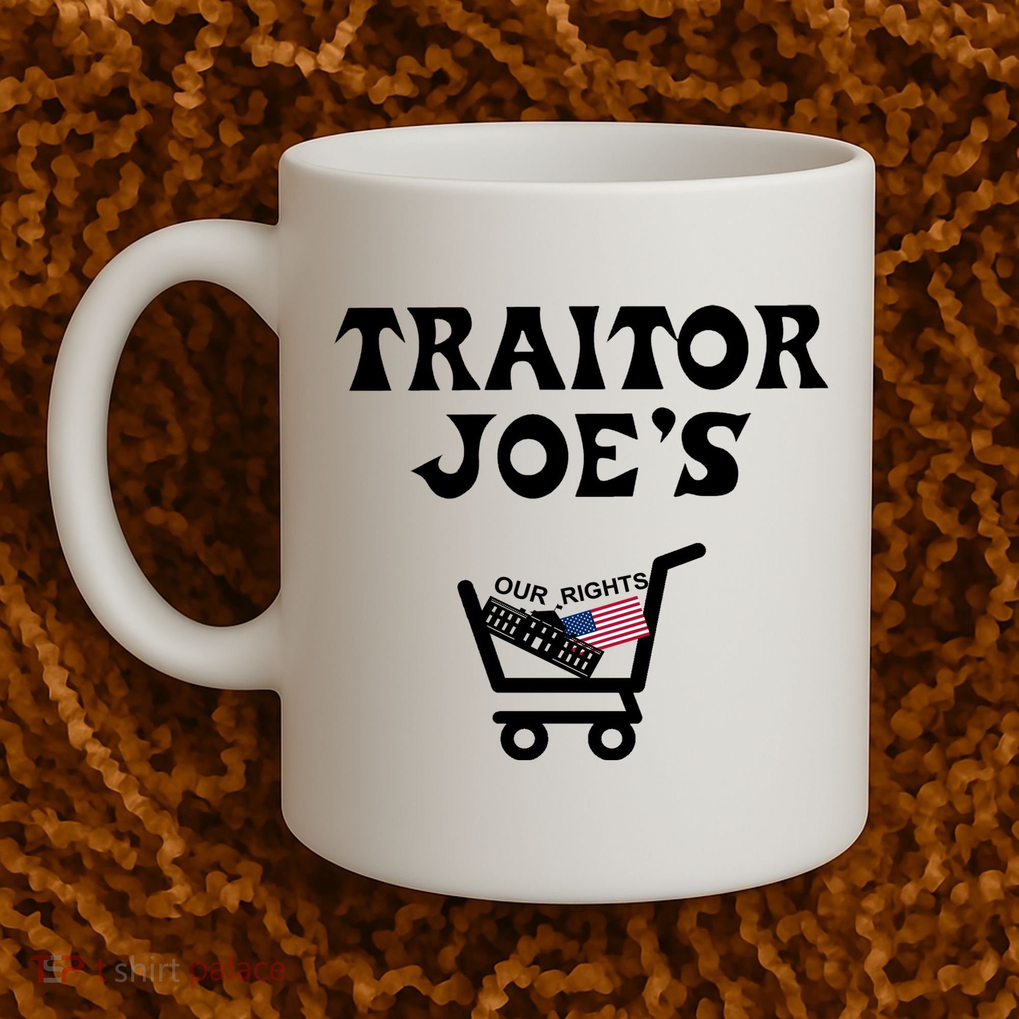 Our Rights Traitor Joe's USA Coffee Mug