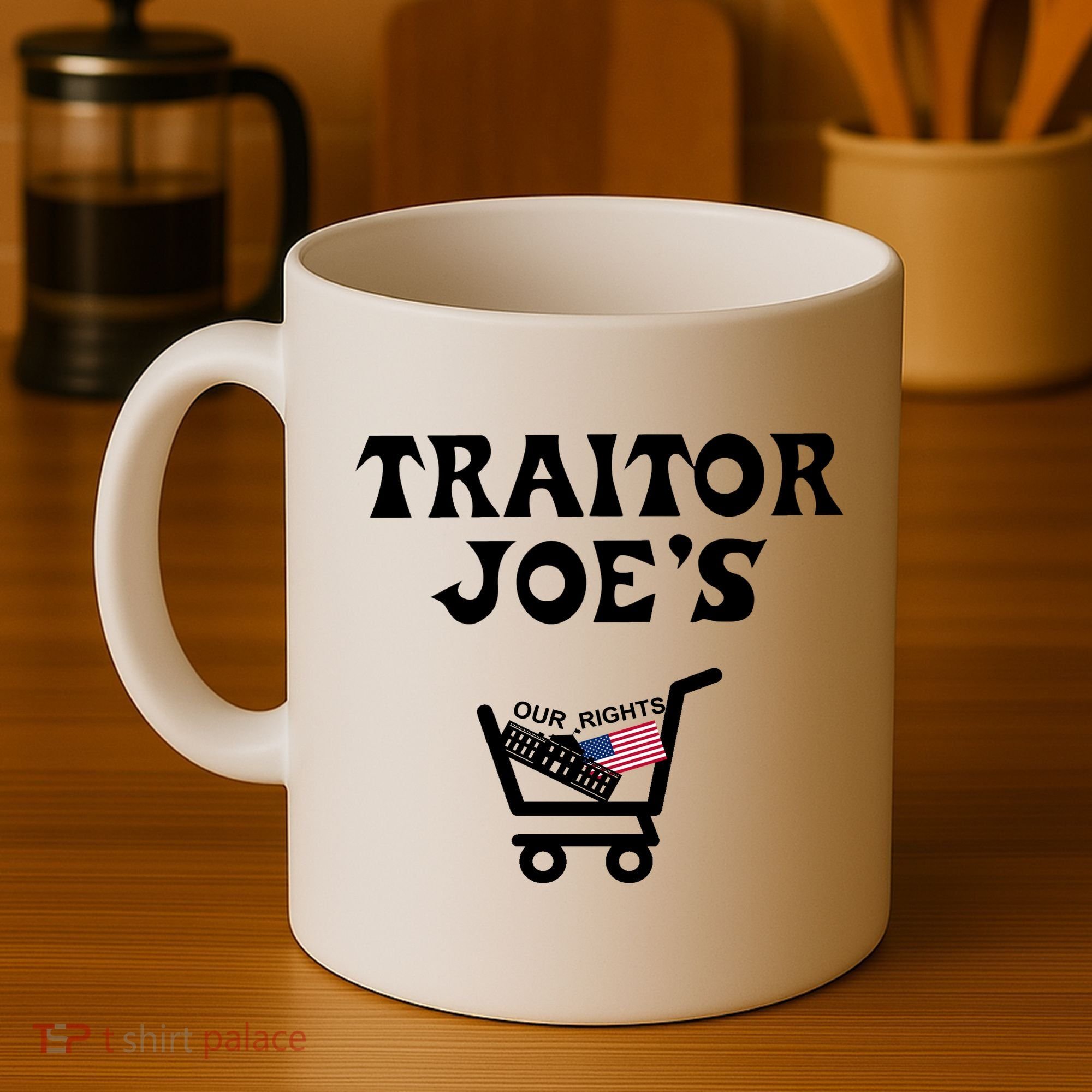Our Rights Traitor Joe's USA Coffee Mug