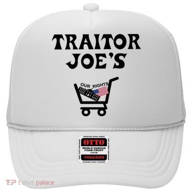 Our Rights Traitor Joe's USA Hat