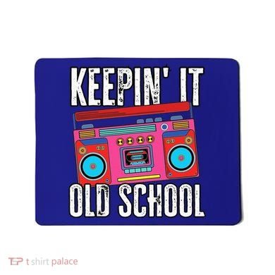 Old School 80s 90s Retro Boombox Music Keepin It Old School Mousepad