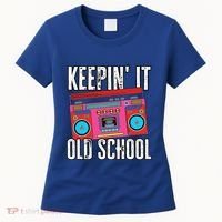 Old School 80s 90s Retro Boombox Music Keepin It Old School Women's T-Shirt thumb 0