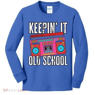 Old School 80s 90s Retro Boombox Music Keepin It Old School Kids Long Sleeve Shirt
