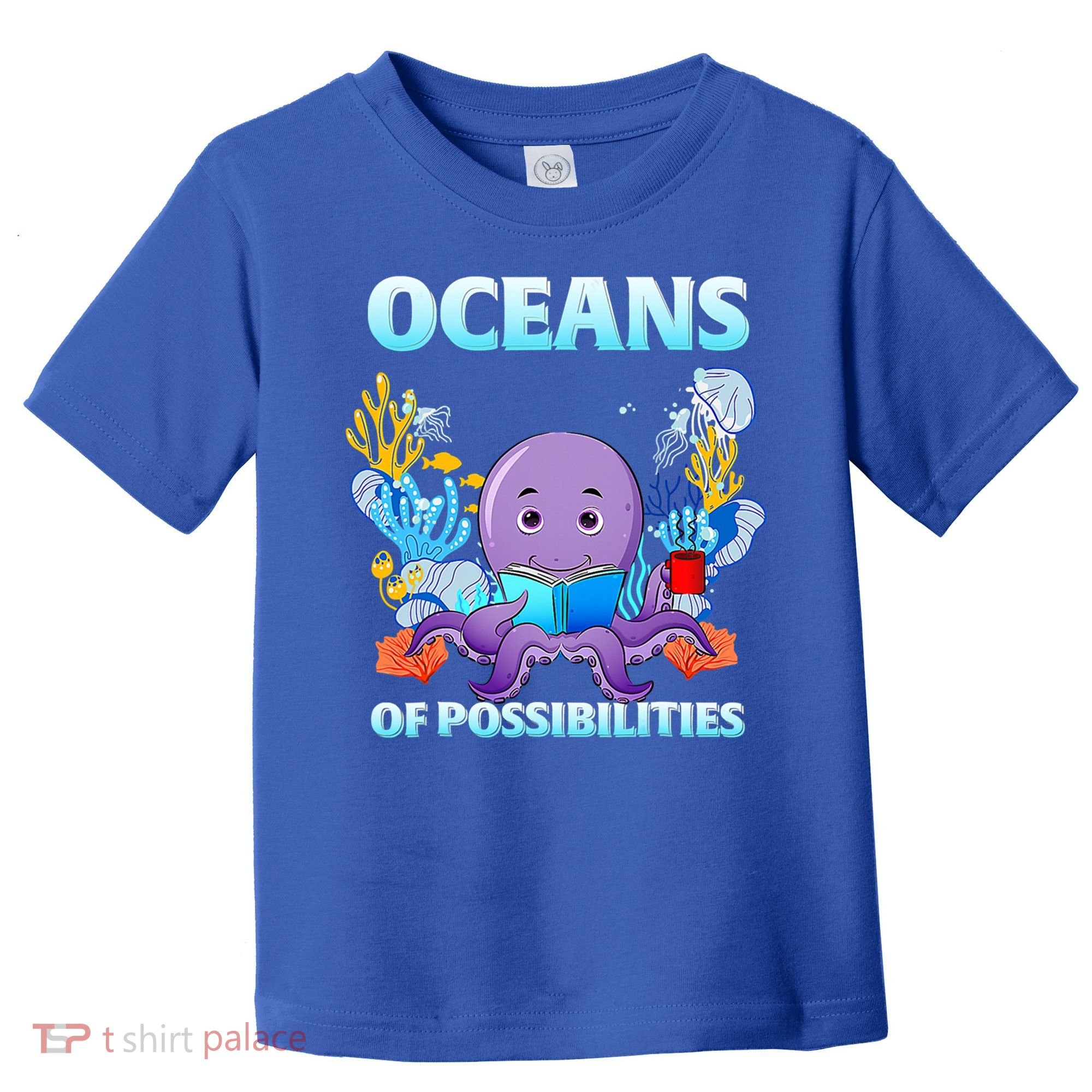 Octopus Sea Animal Summer Reading Oceans Of Possibilities Gift Toddler T-Shirt